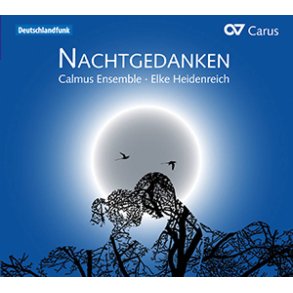 Calmus Ensemble - Elke Heidenreich: Nachtgedanken
