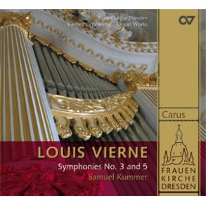Louis Vierne: Symphonies No. 3 and 5 / Kummer