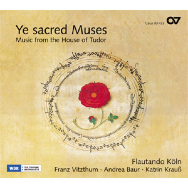 Ye sacred Muses. Music from the House of Tudor