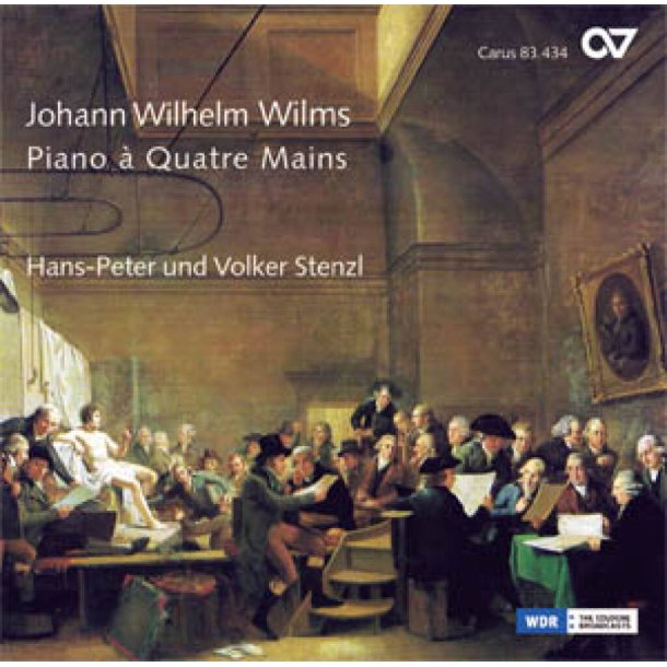 Johann Wilhelm Wilms : Piano &agrave; Quatre Mains. Klaviersonaten