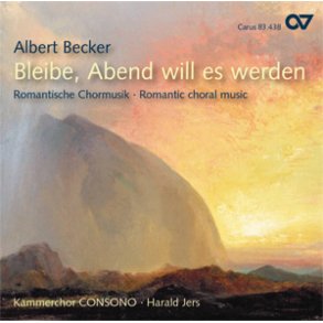 Albert Becker: Bleibe, Abend will es werden