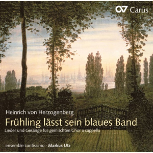 Heinrich von Herzogenberg : Fr&uuml;hling l&auml;sst sein blaues Band