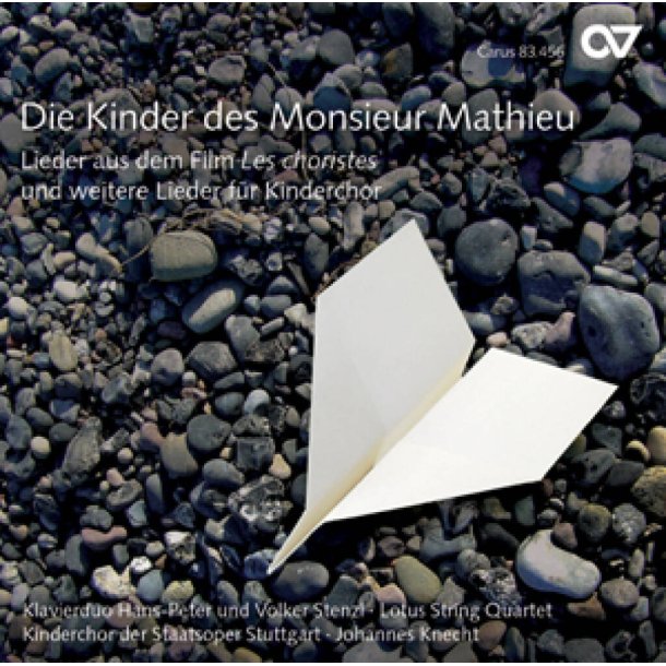 Die Kinder des Monsieur Mathieu : Lieder aus dem Film Les choristes und weitere Lieder f&uuml;r Kinderchor
