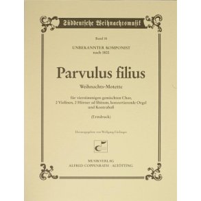 Parvulus filius : Weihnachts-Motette
