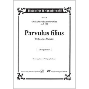 Parvulus filius : Weihnachts-Motette