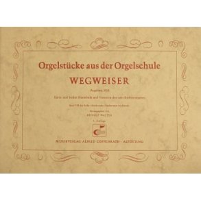 Orgelstücke aus der Orgelschule Wegweiser : Kurze und leichte Präambula und Versus in den acht Kirchentönen
