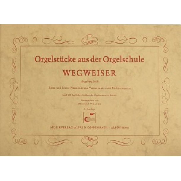 Orgelst&uuml;cke aus der Orgelschule Wegweiser : Kurze und leichte Pr&auml;ambula und Versus in den acht Kirchent&ouml;nen