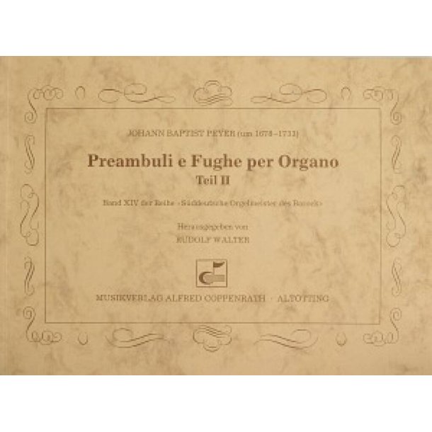 Peyer: Preambuli e Fughe per Organo Teil II