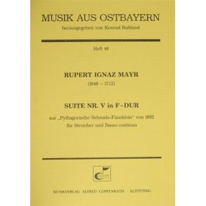 Suite Nr. V in F-Dur : aus: Pythagorische Schmids-Füncklein von 1692
