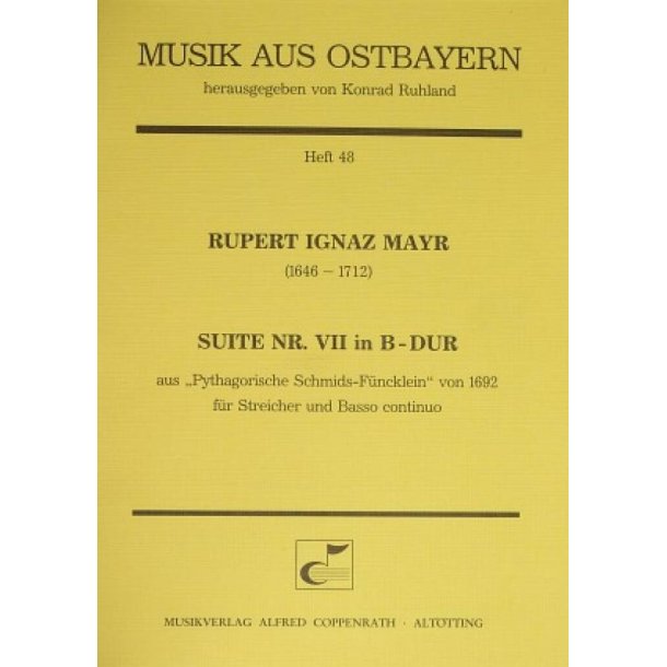 Suite Nr. VII in B-Dur : aus: Pythagorische Schmids-F&uuml;ncklein von 1692