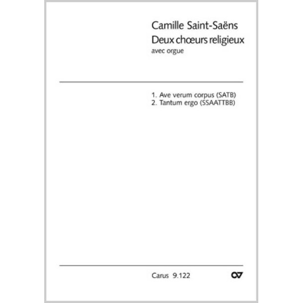 Saint-Sa&euml;ns: Ave verum corpus- Tantum ergo