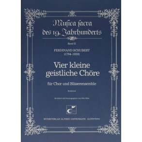 Schubert, F.: Vier kleine geistliche Chöre