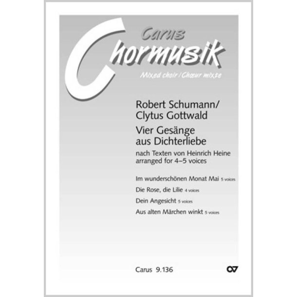 Schumann/Gottwald: Vier Ges&auml;nge aus Dichterliebe