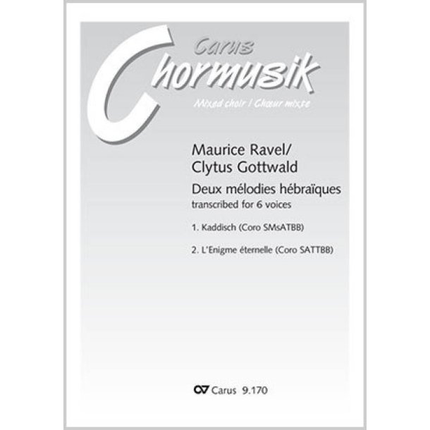 Ravel/Gottwald: Deux M&eacute;lodies H&eacute;bra&iuml;ques