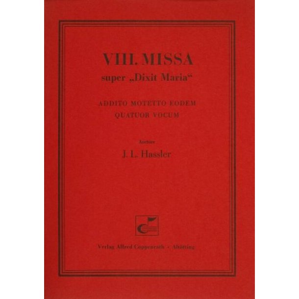 VIII. Missa super Dixit Maria : F-Dur