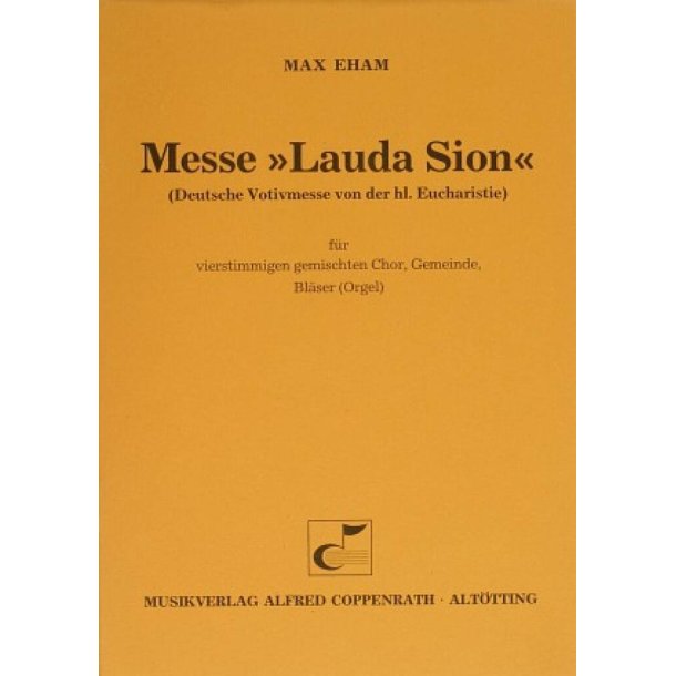 Messe Lauda Sion : Deutsche Votivmesse von der hl. Eucharistie