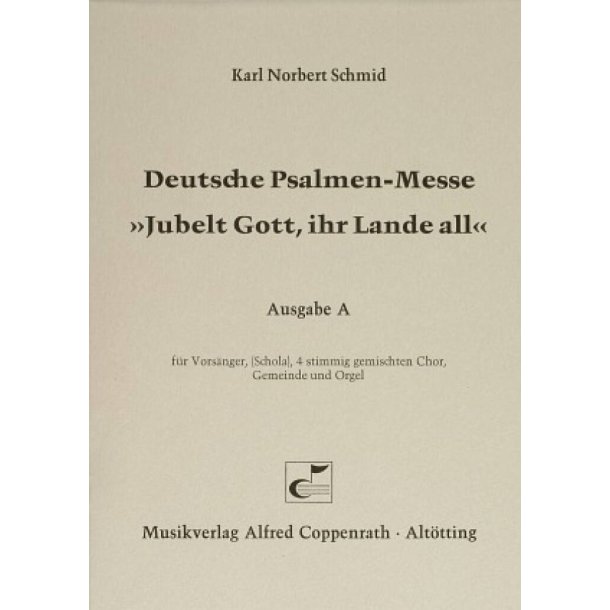 Jubelt Gott, ihr Lande all : Deutsche Psalmenmesse
