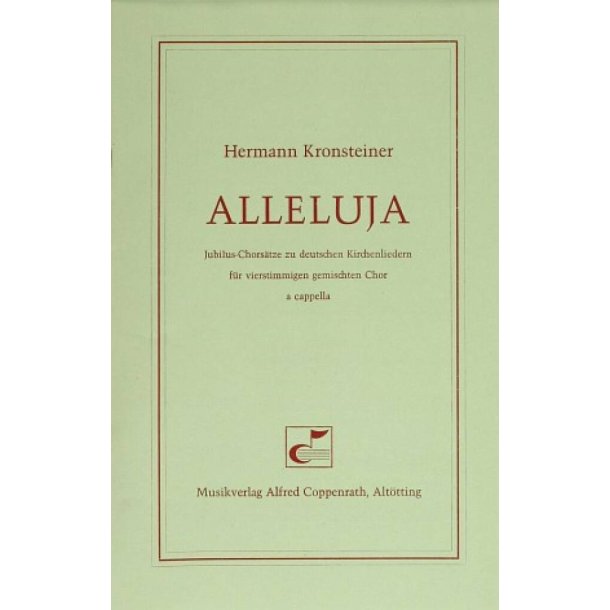 Alleluja : Jubilus-Chors&auml;tze zu deutschen Kirchenliedern