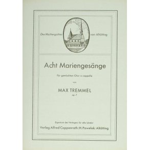 Tremmel: Acht Mariengesänge