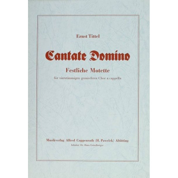 Cantate Domino : Festliche Motette