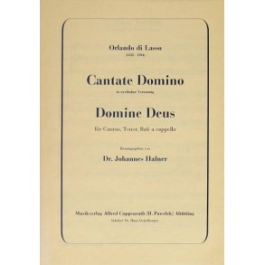 Lasso: Cantate Domino + Domine Deus