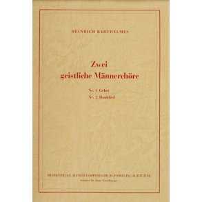 Barthelmes, 2 geistliche Männerchöre