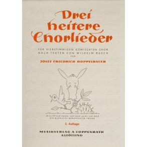 Doppelbauer, Drei heitere Chorlieder