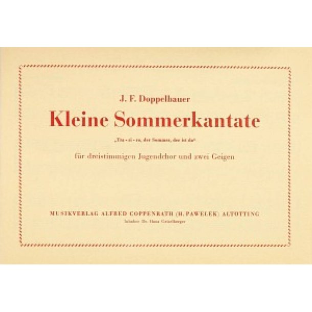 Trariro, der Sommer, der ist do : Kleine Sommerkantate