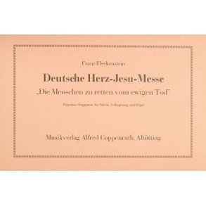 Deutsche Herz-Jesu-Messe : Die Menschen zu retten vom ewigen Tod