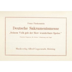 Deutsche Sakramentsmesse : Seinem Volk gab der Herr wunderbare Speise