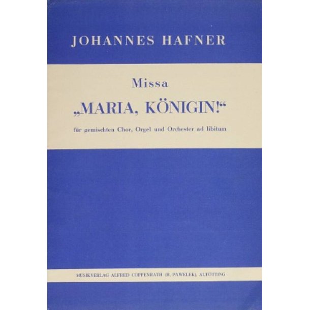 Missa Maria, K&ouml;nigin! : F-Dur