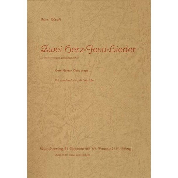 Kraft, 2 Herz-Jesu-Lieder