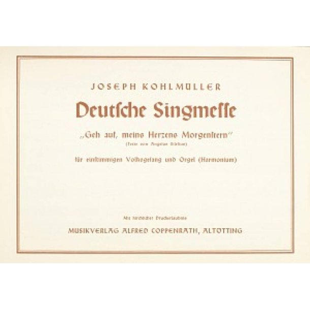 Geh auf, meins Herzens Morgenstern : Deutsche Singmesse