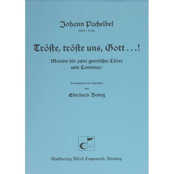 Tr&ouml;ste, tr&ouml;ste uns, Gott...! : B-Dur