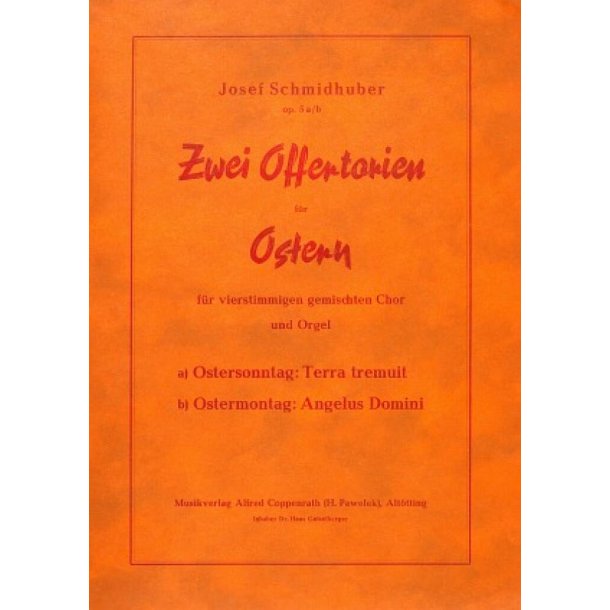 Schmidhuber, 2 Offertorien f&uuml;r Ostern