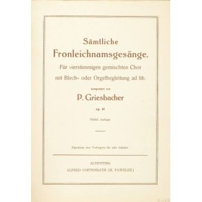 Griesbacher, Sämtliche Fronleichnamsgesänge