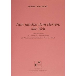 Nun jauchzt dem Herren, alle Welt : Überchor-Messe zu Liedern aus dem Gotteslob