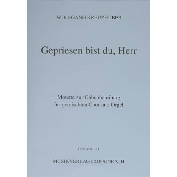 Gepriesen bist du, Herr : Motette zur Gabenbereitung