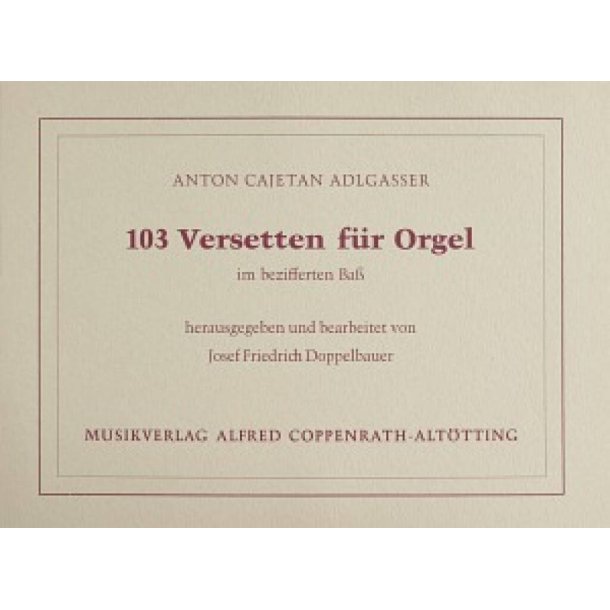 103 Versetten f&uuml;r Orgel : im bezifferten Bass