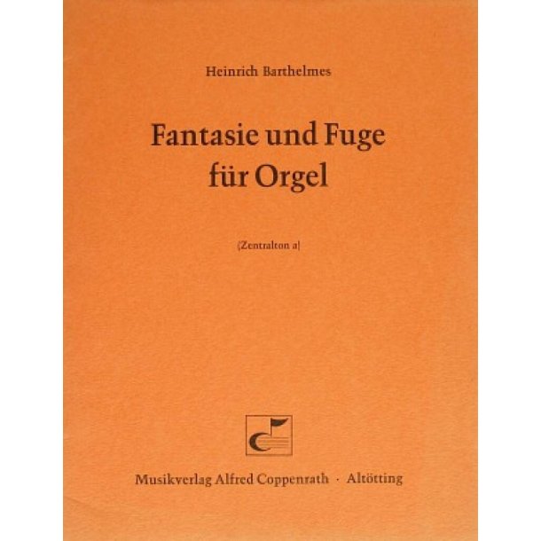 Fantasie und Fuge f&uuml;r Orgel