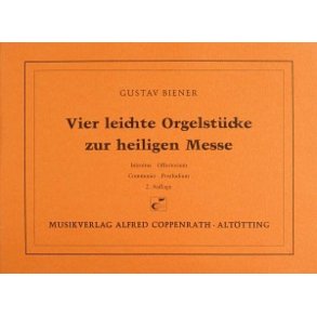 Vier leichte Orgelstücke zur heiligen Messe