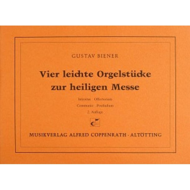 Vier leichte Orgelst&uuml;cke zur heiligen Messe