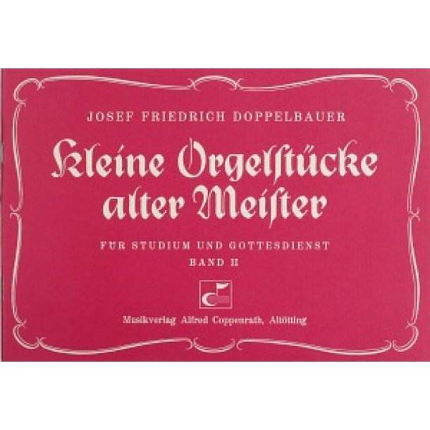 Kleine Orgelst&uuml;cke alter Meister II : F&uuml;r Studium und Gottesdienst