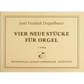 Doppelbauer, Vier neue Stücke für Orgel
