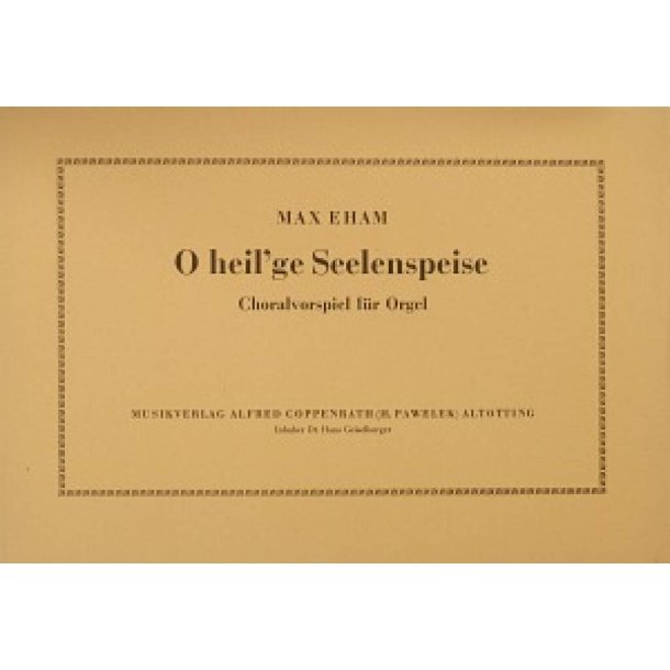 O heil'ge Seelenspeise