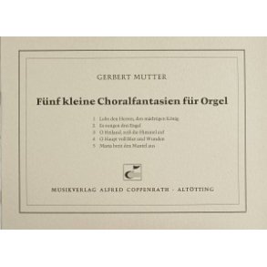 Mutter, Fünf kleine Choralfantasien