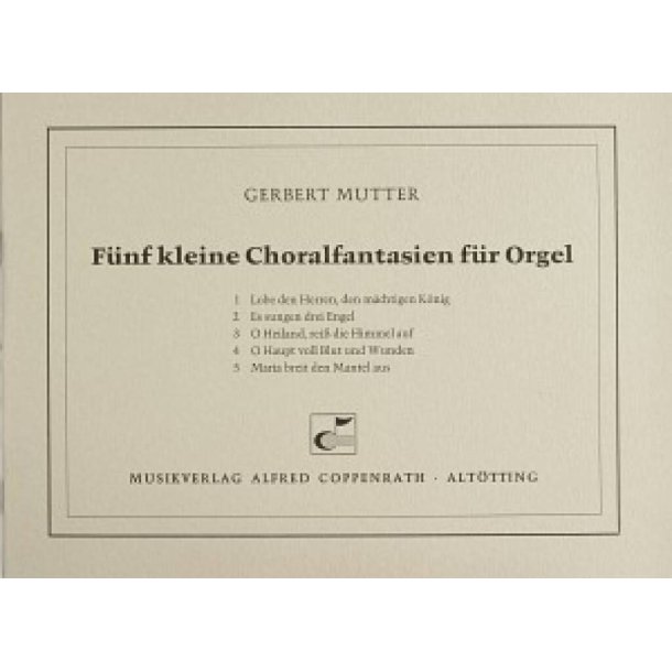 Mutter, F&uuml;nf kleine Choralfantasien