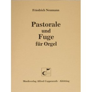 Pastorale und Fuge für Orgel : F-Dur