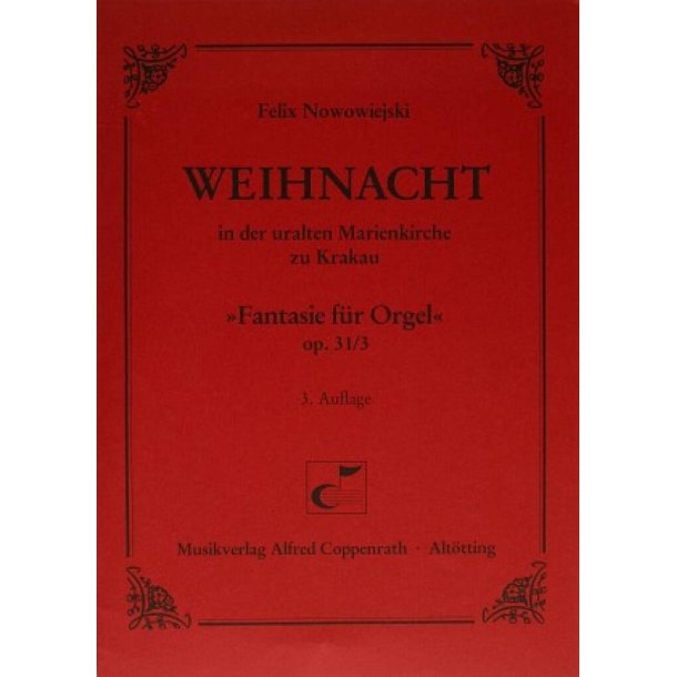 Weihnacht in der uralten Marienkirche zu Krakau : Fantasie f&uuml;r Orgel