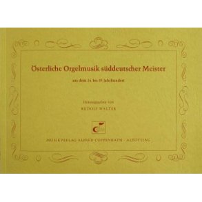 Österliche Orgelmusik süddeutscher Meister